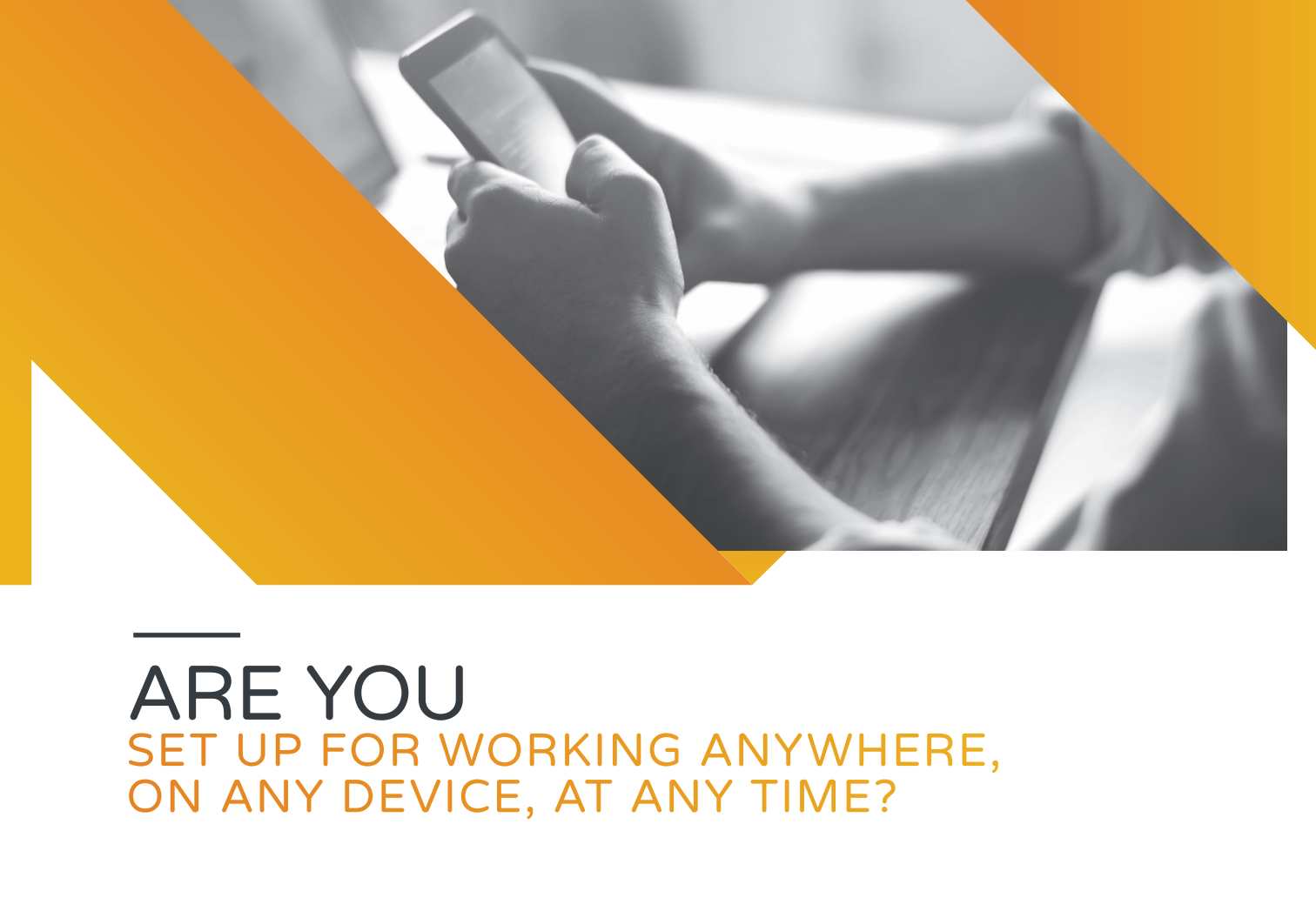 guide's cover: are you setup for working anywhere, on any device, at any time